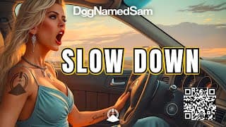 DogNamedSam - Slow Down (Official Lyric Video)